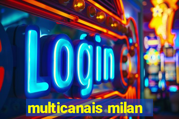 multicanais milan